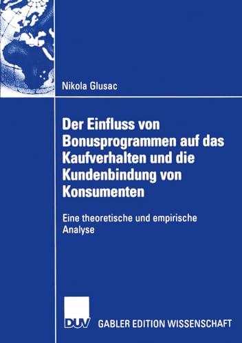 Der Einfluss von Bonusprogrammen auf das Kaufverhalten und die Kundenbindung von [Paperback]
