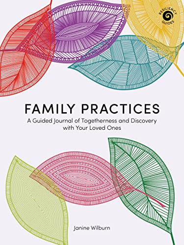 Family Practices A Guided Journal of Togetherness and Discovery with Your Loved [Paperback]