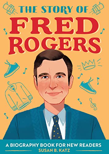 The Story of Fred Rogers A Biography Book for New Readers [Paperback]
