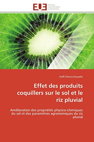 Effet Des Produits Coquillers Sur Le Sol Et Le Riz Pluvial Amlioration Des Pro [Paperback]