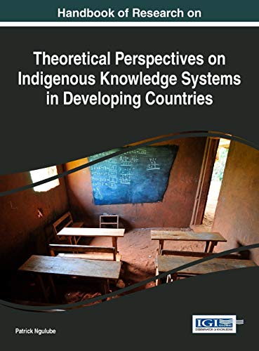 Handbook Of Research On Theoretical Perspectives On Indigenous Knowledge Systems [Hardcover]