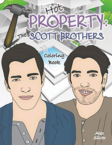 Hot Property  An Ultra Fan Tribute to Jonathan and Drew the Scott Brothers Col [Paperback]
