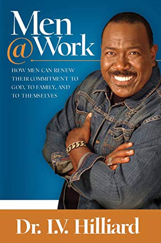Men@work How Men Can Renew Their Commitments to God, to Family, and to Themselv [Paperback]