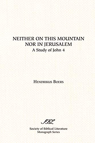 Neither On This Mountain Nor In Jerusalem (society Of Biblical Literature Monogr [Paperback]