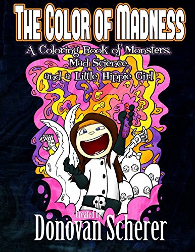 The Color Of Madness A Coloring Book Of Monsters, Mad Science, And A Little Hip [Paperback]