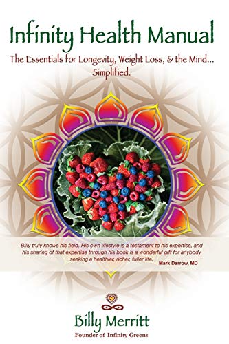 The Infinity Health Manual The Essentials For Weight Loss, Longevity, And Life  [Paperback]