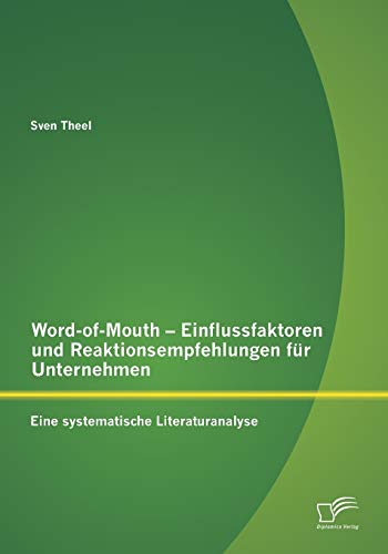 Word-Of-Mouth - Einflussfaktoren Und Reaktionsempfehlungen Fr Unternehmen (germ [Paperback]