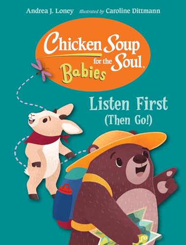 Chicken Soup for the Soul for BABIES Listen First (Then Go) [Board book]