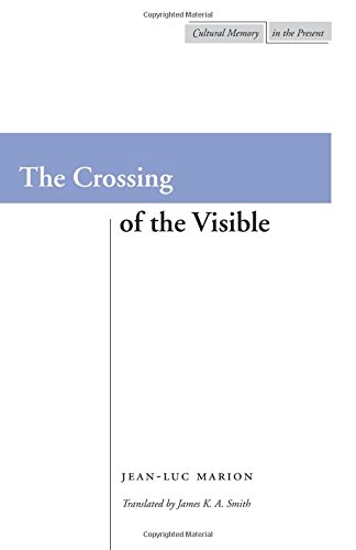 The Crossing of the Visible [Hardcover]
