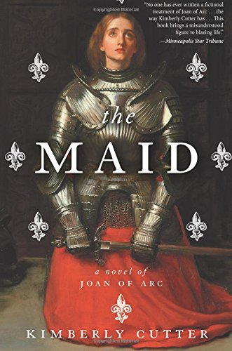 The Maid A Novel of Joan of Arc [Paperback]