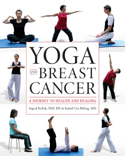 Yoga And Breast Cancer A Journey To Health And Healing [Paperback]