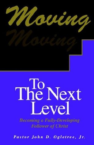 Moving To The Next Level [Paperback]