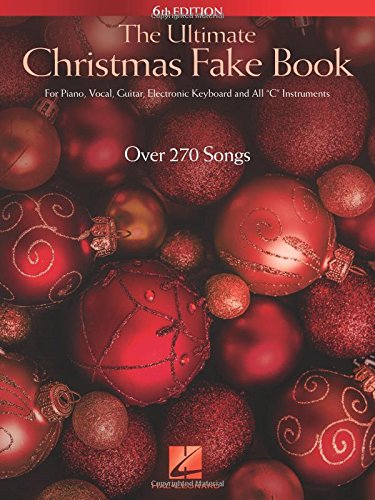 The Ultimate Christmas Fake Book for Piano, Vocal, Guitar, Electronic Keyboard  [Paperback]