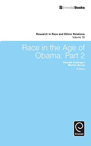 Race In The Age Of Obama Part 2 (research In Race & Ethnic Relations) (research [Hardcover]