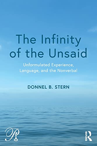 The Infinity of the Unsaid Unformulated Experience, Language, and the Nonverbal [Paperback]