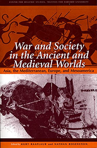 War and Society in the Ancient and Medieval Worlds Asia, the Mediterranean, Eur [Paperback]