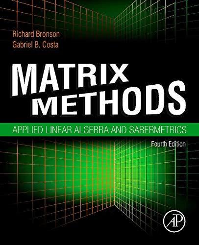 Matrix Methods: Applied Linear Algebra and Sabermetrics [Paperback]