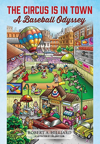 The Circus Is In Town A Baseball Odyssey [Paperback]
