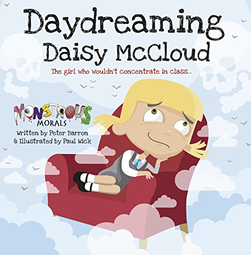 Daydreaming Daisy McCloud The girl who wouldn't concentrate in class [Paperback]