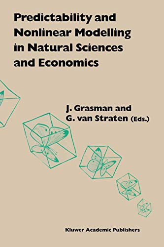 Predictability and Nonlinear Modelling in Natural Sciences and Economics [Paperback]