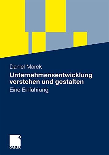 Unternehmensentwicklung verstehen und gestalten Eine Einfhrung [Paperback]