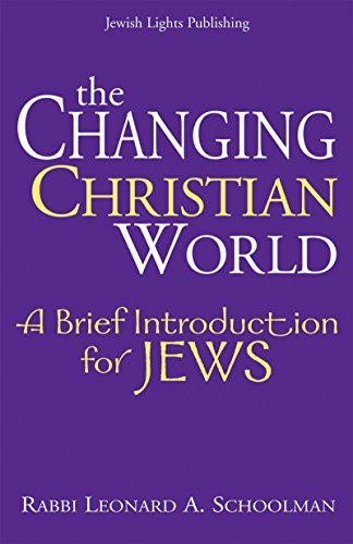 The Changing Christian World A Brief Introduction for Jews [Paperback]
