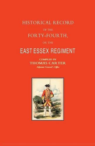 Historical Record Of The Forty-Fourth, Or The East Essex Regiment Of Foot [Paperback]