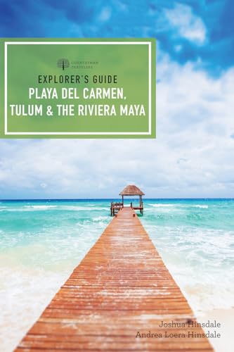 Explorer's Guide Playa del Carmen, Tulum &amp the Riviera Maya [Paperback]