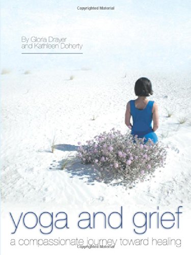 Yoga And Grief A Compassionate Journey Toward Healing [Paperback]