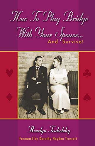 How To Play Bridge With Your Spouse... And Survive [Paperback]
