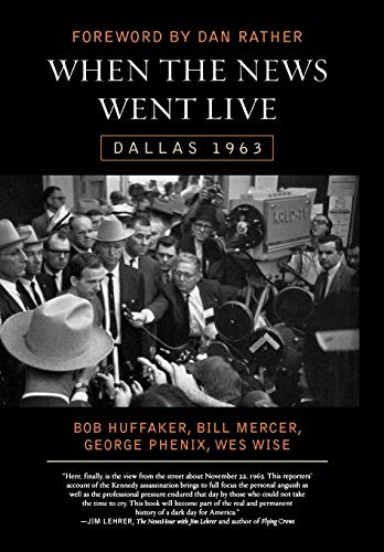 When the News Went Live Dallas 1963 [Hardcover]