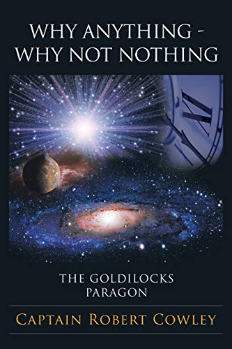 Why Anything - Why Not Nothing  The Goldilocks Paragon [Paperback]