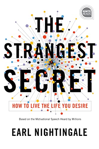 The Strangest Secret How to Live the Life You Desire [Hardcover]