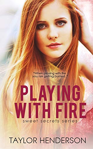 Playing With Fire (sweet Secrets Series) (volume 3) [Paperback]
