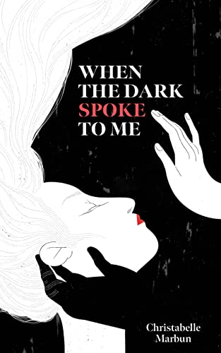 When the Dark Spoke to Me [Paperback]