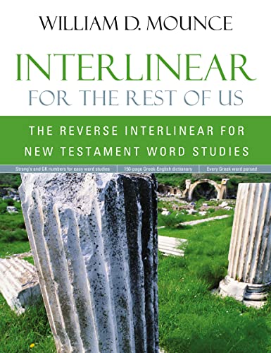 Interlinear for the Rest of Us The Reverse Interlinear for New Testament Word S [Paperback]