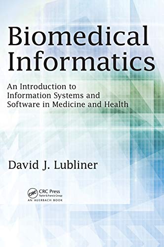 Biomedical Informatics An Introduction to Information Systems and Software in M [Hardcover]