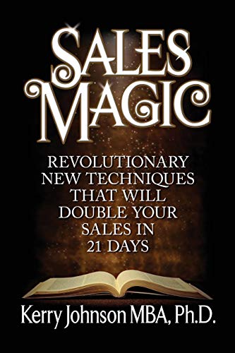 Sales Magic Revolutionary New Techniques That Will Double Your Sales in 21 Days [Paperback]