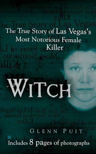 Witch: The True Story of Las Vegas' Most Notorious Female Killer [Paperback]
