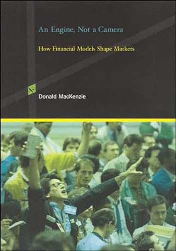 An Engine, Not a Camera: How Financial Models Shape Markets [Paperback]