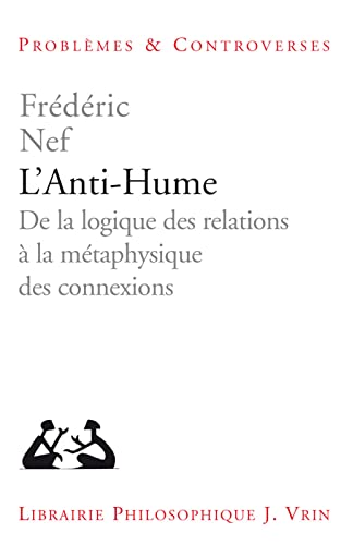 L'Anti-Hume De la logique des relations a la metaphysique des connexions [Paperback]