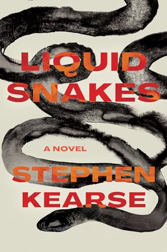 Liquid Snakes A Novel [Hardcover]