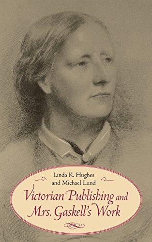 Victorian Publishing And Mrs. Gaskell's Work [Hardcover]