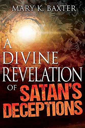 Divine Revelation Of Satan's Deceptions [Paperback]