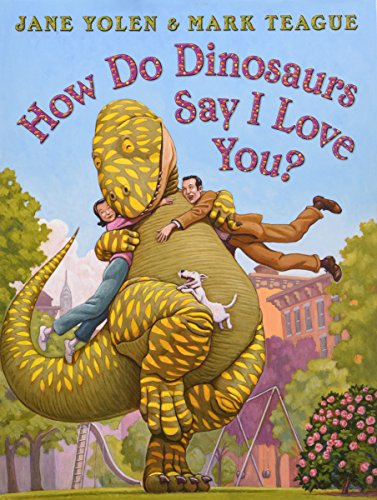 How Do Dinosaurs Say I Love You [Hardcover]