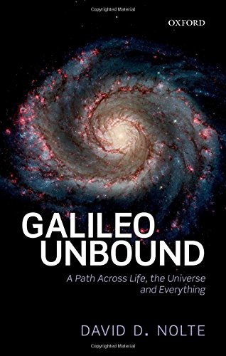 Galileo Unbound A Path Across Life, the Universe and Everything [Hardcover]