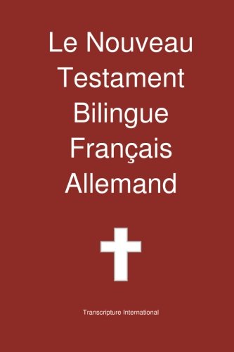 Nouveau Testament Bilingue, Franc,Ais - Allemand [Paperback]