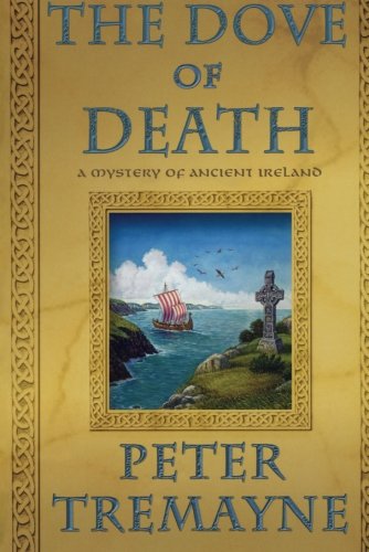 The Dove of Death A Mystery of Ancient Ireland [Paperback]