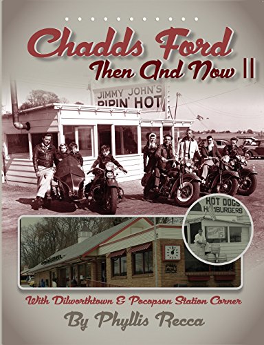 Chadds Ford Then and Now II  With Dilworthtown and Pocopson Station Corner [Paperback]