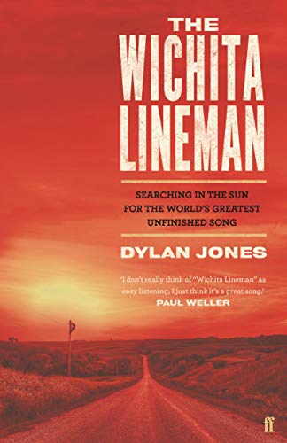 Wichita Lineman Searching in the Sun for the World's Greatest Unfinished Song [Hardcover]